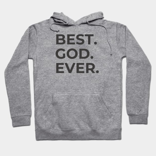 Best. God. Ever. Hoodie by Benny Merch Pearl